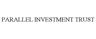 PARALLEL INVESTMENT TRUST