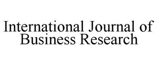 INTERNATIONAL JOURNAL OF BUSINESS RESEARCH