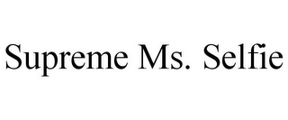 SUPREME MS. SELFIE