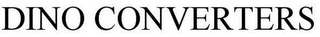 DINO CONVERTERS