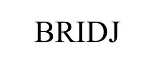 BRIDJ