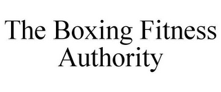 THE BOXING FITNESS AUTHORITY