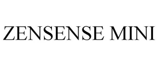 ZENSENSE MINI