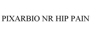 PIXARBIO NR HIP PAIN