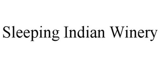 SLEEPING INDIAN WINERY