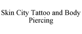 SKIN CITY TATTOO AND BODY PIERCING