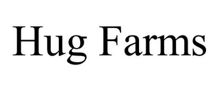 HUG FARMS