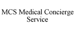 MCS MEDICAL CONCIERGE SERVICE
