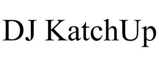 DJ KATCH UP