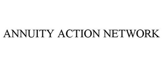 ANNUITY ACTION NETWORK