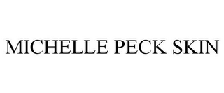 MICHELLE PECK SKIN