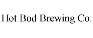 HOT BOD BREWING CO.