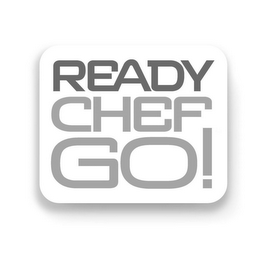 READY CHEF GO!