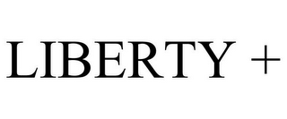 LIBERTY +