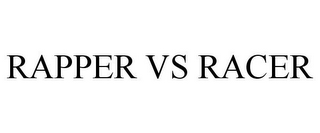 RAPPER VS RACER