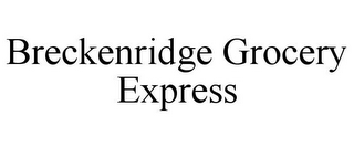 BRECKENRIDGE GROCERY EXPRESS