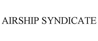 AIRSHIP SYNDICATE