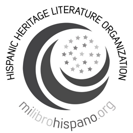 HISPANIC HERITAGE LITERATURE ORGANIZATION MILIBROHISPANO.ORG