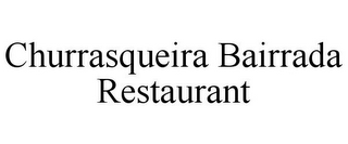 CHURRASQUEIRA BAIRRADA RESTAURANT