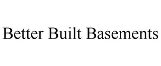 BETTER BUILT BASEMENTS