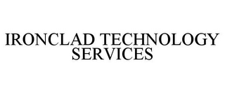 IRONCLAD TECHNOLOGY SERVICES