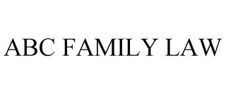 ABC FAMILY LAW