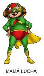 MAMÁ LUCHA