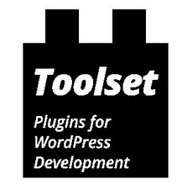 TOOLSET PLUGINS FOR WORDPRESS DEVELOPMENT