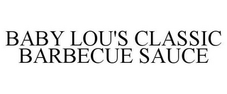 BABY LOU'S CLASSIC BARBECUE SAUCE