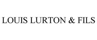 LOUIS LURTON & FILS