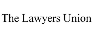 THE LAWYERS UNION