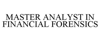 MASTER ANALYST IN FINANCIAL FORENSICS