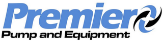 PREMIER PUMP AND EQUIPMENT