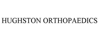 HUGHSTON ORTHOPAEDICS