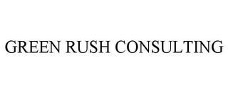 GREEN RUSH CONSULTING