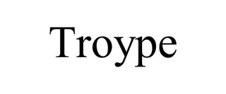 TROYPE