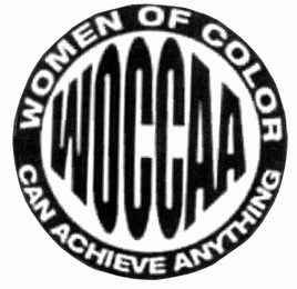 WOMEN OF COLOR CAN ACHIEVE ANYTHING WOCCAA