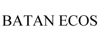 BATAN ECOS