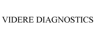 VIDERE DIAGNOSTICS
