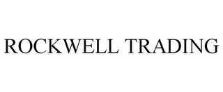 ROCKWELL TRADING