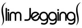 SLIM JEGGINGS