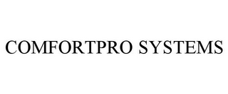 COMFORTPRO SYSTEMS