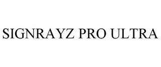 SIGNRAYZ PRO ULTRA