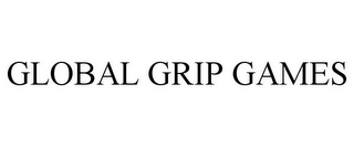 GLOBAL GRIP GAMES