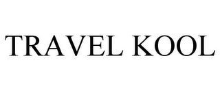 TRAVEL KOOL