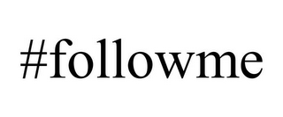 #FOLLOWME