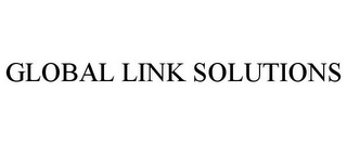 GLOBAL LINK SOLUTIONS