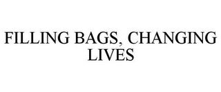 FILLING BAGS, CHANGING LIVES