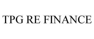 TPG RE FINANCE