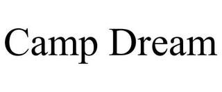 CAMP DREAM